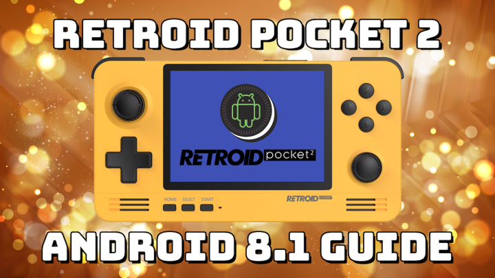 Retroid Pocket 2 – Android 8.1 Install Guide